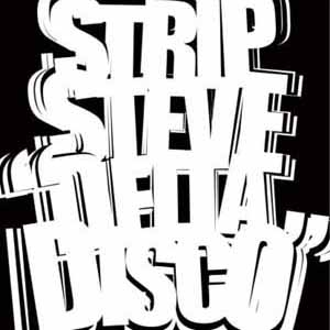 STRIP STEVE / DELTA DISCO