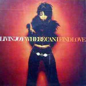 LIVIN' JOY / WHERE CAN I FIND LOVE