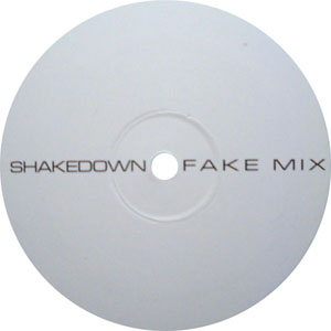 SHAKEDOWN / FAKE MIX