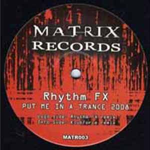 RHYTHM FX / PUT ME IN A TRANCE 2008