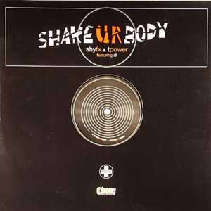 SHY FX & T POWER / SHAKE UR BODY (REMIXES)