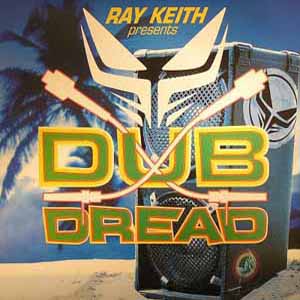 RAY KEITH / DUB DREAD