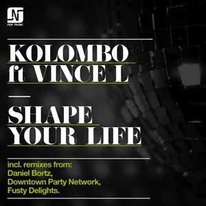 KOLOMBO FEAT VINCE 1 / SHAPE YOUR LIFE